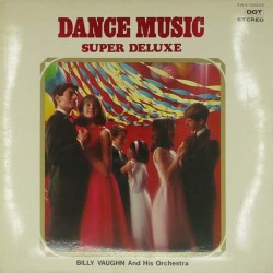 Пластинка Billy Vaughn And His Orchestra Dance Music Super Deluxe